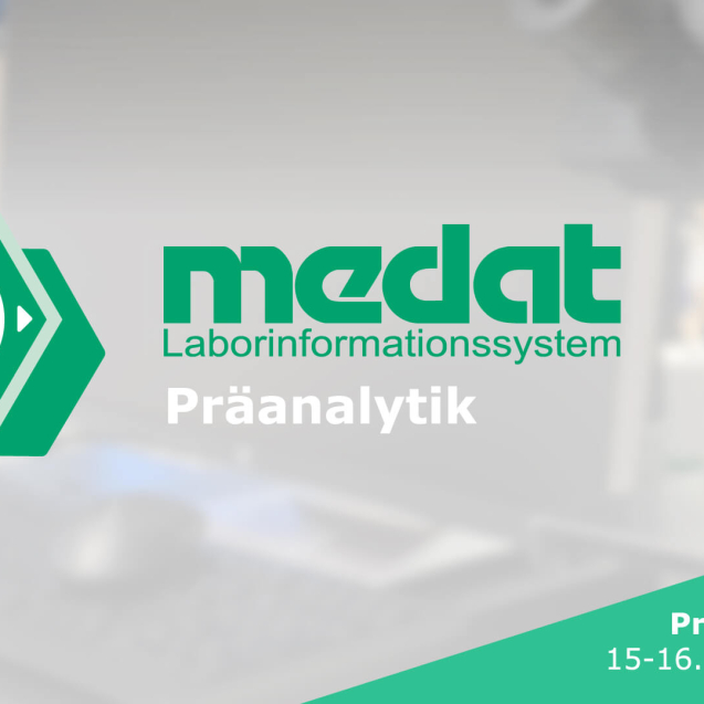 Informationsbanner für das neue Medat Modul mir der Aufschrift "Präanalytik", welches auf den Präanalytik-Tagen vom 15.06. bis 16.06. von Medat Computersyteme GmbH in München vorgestellt wird.